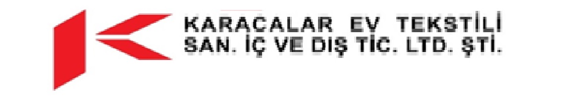 KARACALAR EV TEKSTİLİ SAN. İÇ VE DIŞ TİC. LTD. ŞTİ.