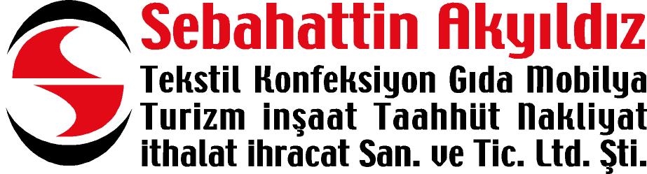 SEBAHATTİN AKYILDIZ TEKSTİL KONFEKSİYON GIDA MOBİLYA TURİZİM İNŞAAT TAH. NAK. İTH. İHR. SAN. VE TİC. LTD. ŞTİ