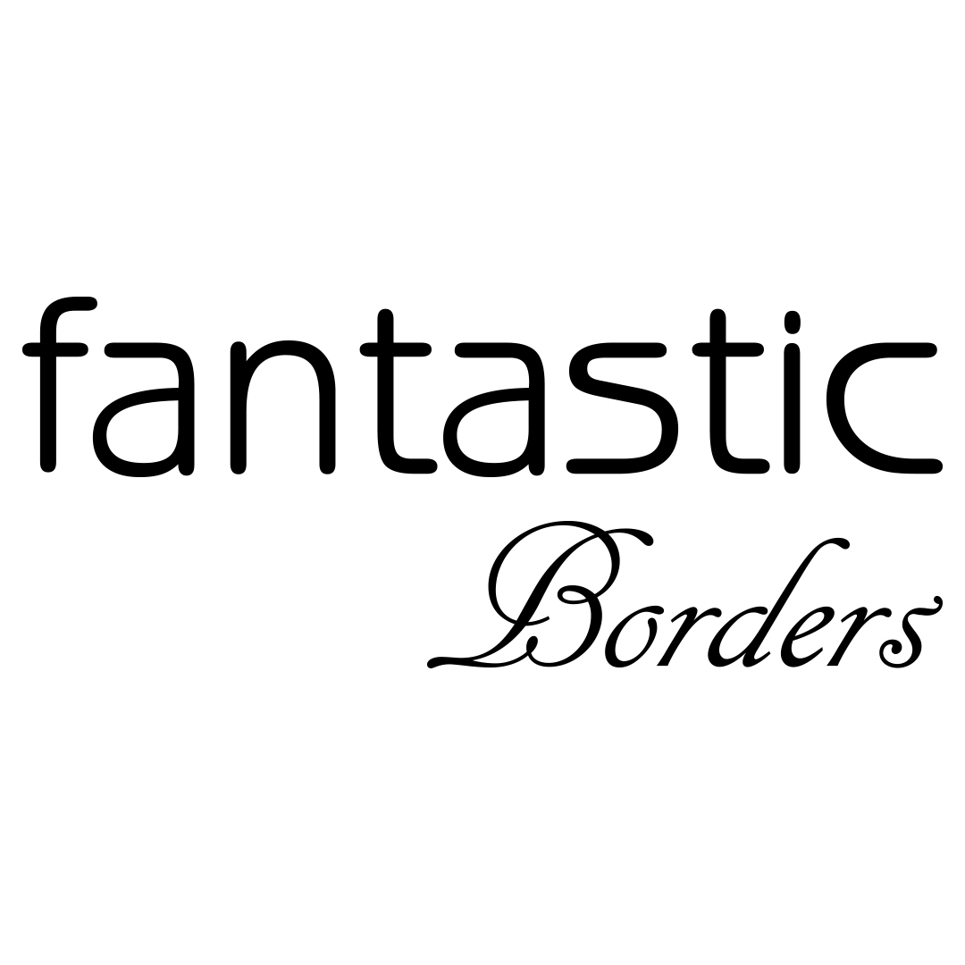 FANTASTIC BORDERS