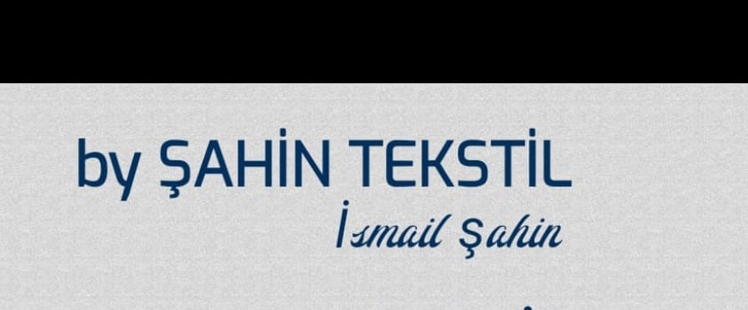 BY ŞAHİN TEKSTİL