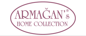 ARMAGAN HOME COLLECTION