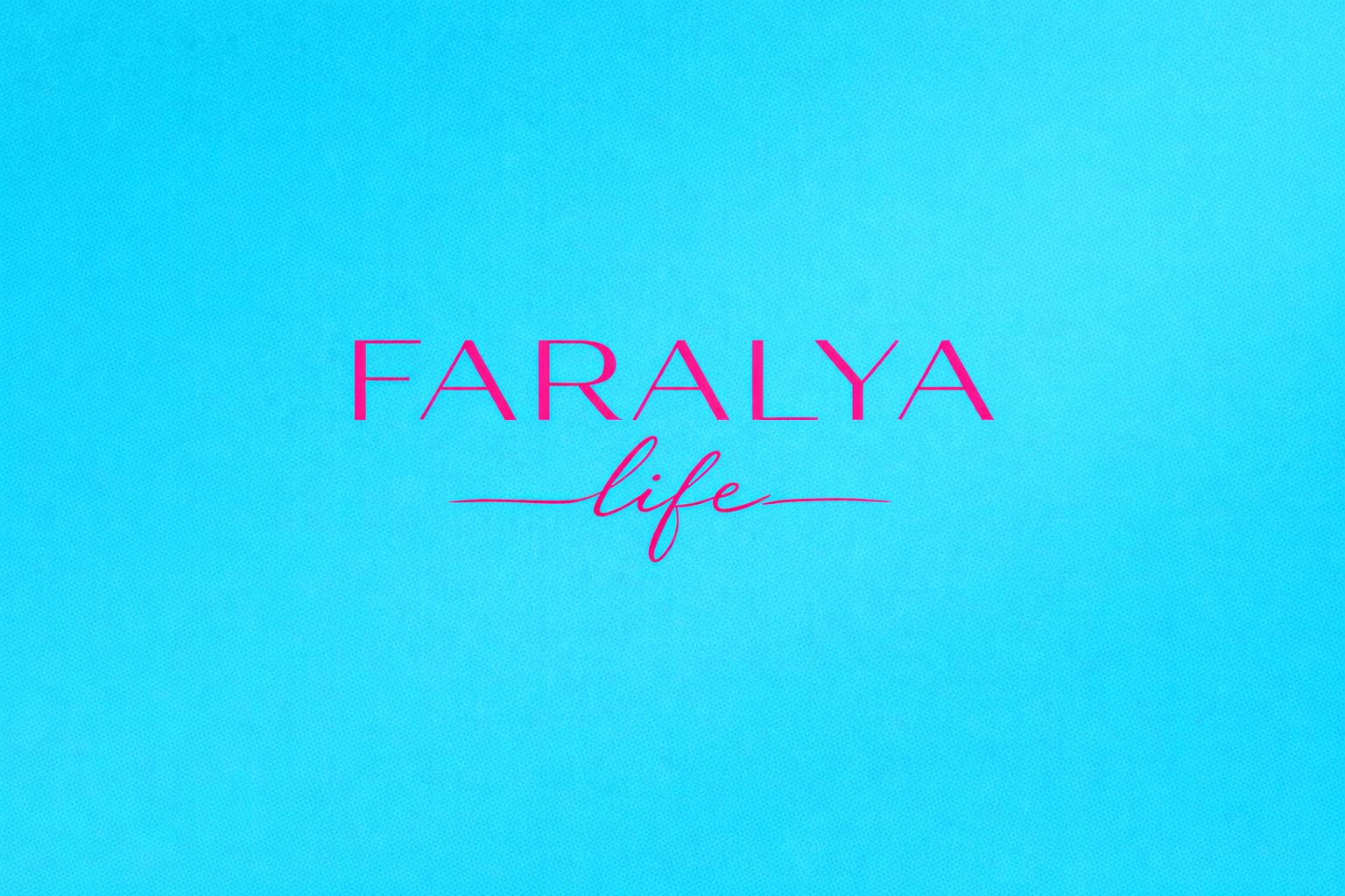 FARALYA LİFE